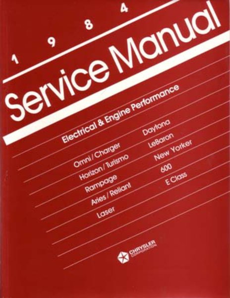 1984 Chrysler Lebaron, New Yorker, 600, Aries, Charger, Daytona, Omni, Rampage, Horizon, Reliant, Turismo, E-Class Factory Shop Service Manual