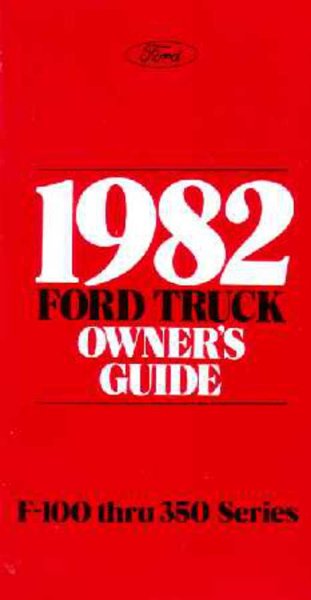 1982 Ford F-100, F-250, F-350 Truck Owner's Manual