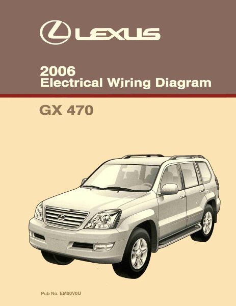 2006 Lexus GX 470 Wiring Diagrams Manual