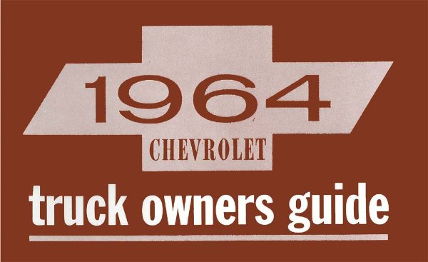 1964 Chevrolet Light Truck All Models Owner's Manual