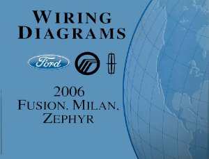 2006 Ford Fusion, Zephyr, Milan Wiring Diagrams Manual
