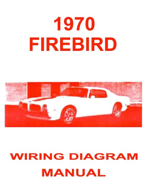1970 Pontiac Firebird Wiring Diagrams Manual