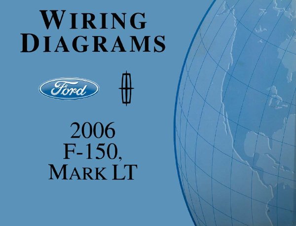 2006 Ford Truck F-150, Lincoln Mark LT Wiring Diagrams Manual