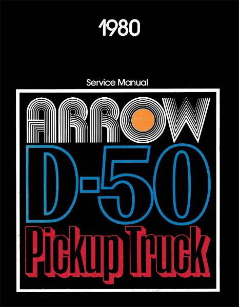 1980 Dodge Ram 50 Truck, Plymouth Arrow Factory Shop Service Manual