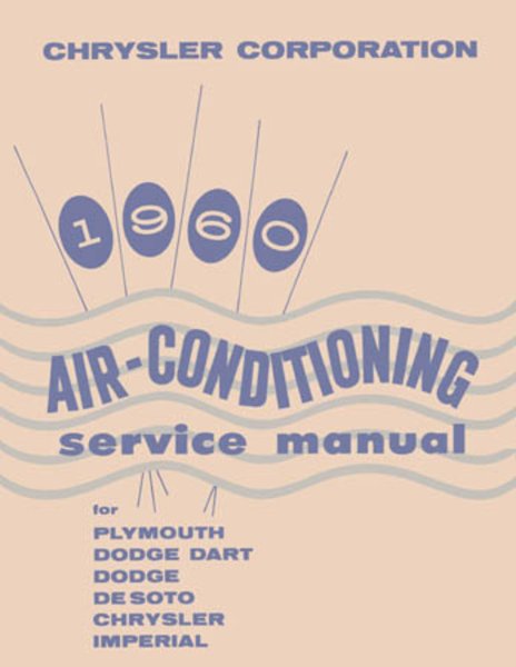 1960 Chrysler DODGE, PLYMOUTH - AIR CONDITIONING Factory Shop Service Manual