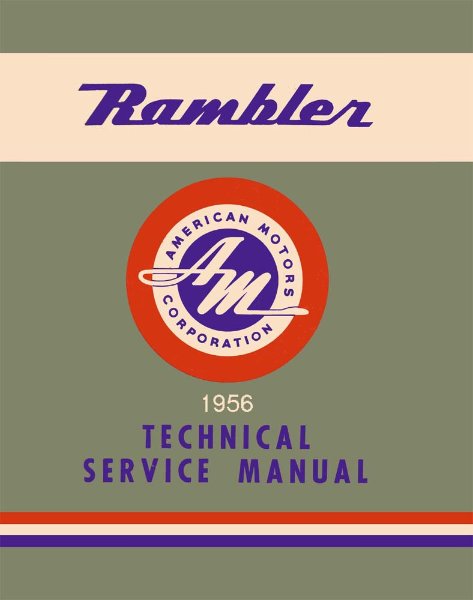 1956 AMC Rambler Factory Shop Service Manual