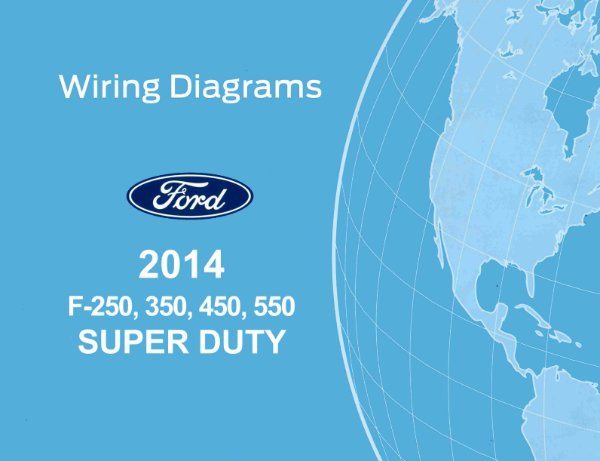 2014 Ford F-250, F-350, F-450, F-550, Super Duty Wiring Diagrams Manual