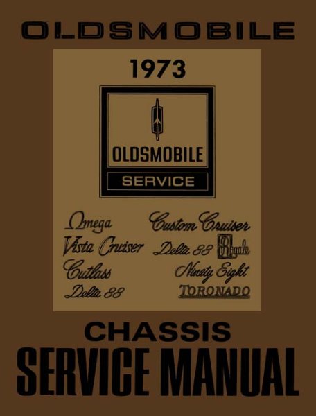 1973 Oldsmobile ALL MODELS - CHASSIS Factory Shop Service Manual