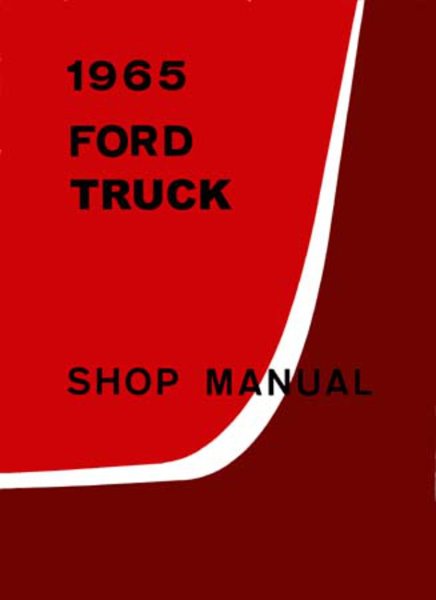 1965 Ford Truck F-100, F-250, F-350 Factory Shop Service Manual