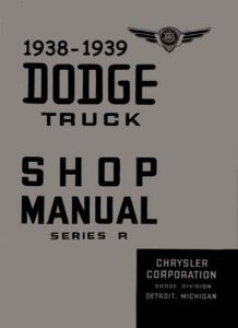 1938–1939 Dodge Truck ALL MODELS - R SERIES Factory Shop Service Manual