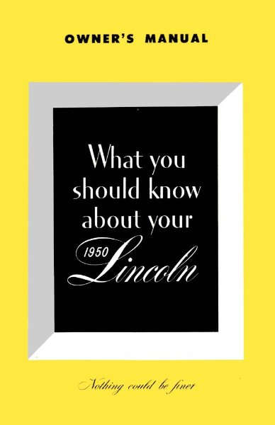 1950 Lincoln Cosmopolitan, Lincoln Owner's Manual