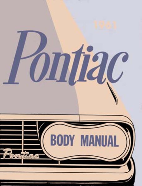 1961 Pontiac BONNEVILLE, CATALINA - BODY Factory Shop Service Manual