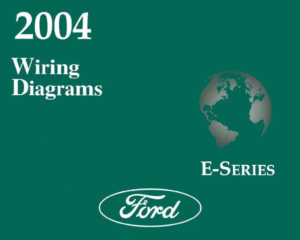 2004 Ford Truck E-Series Wiring Diagrams Manual