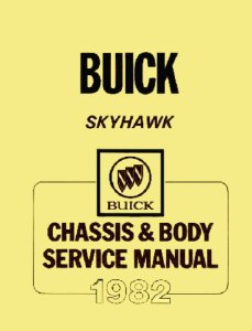1982 Buick Skyhawk Factory Shop Service Manual