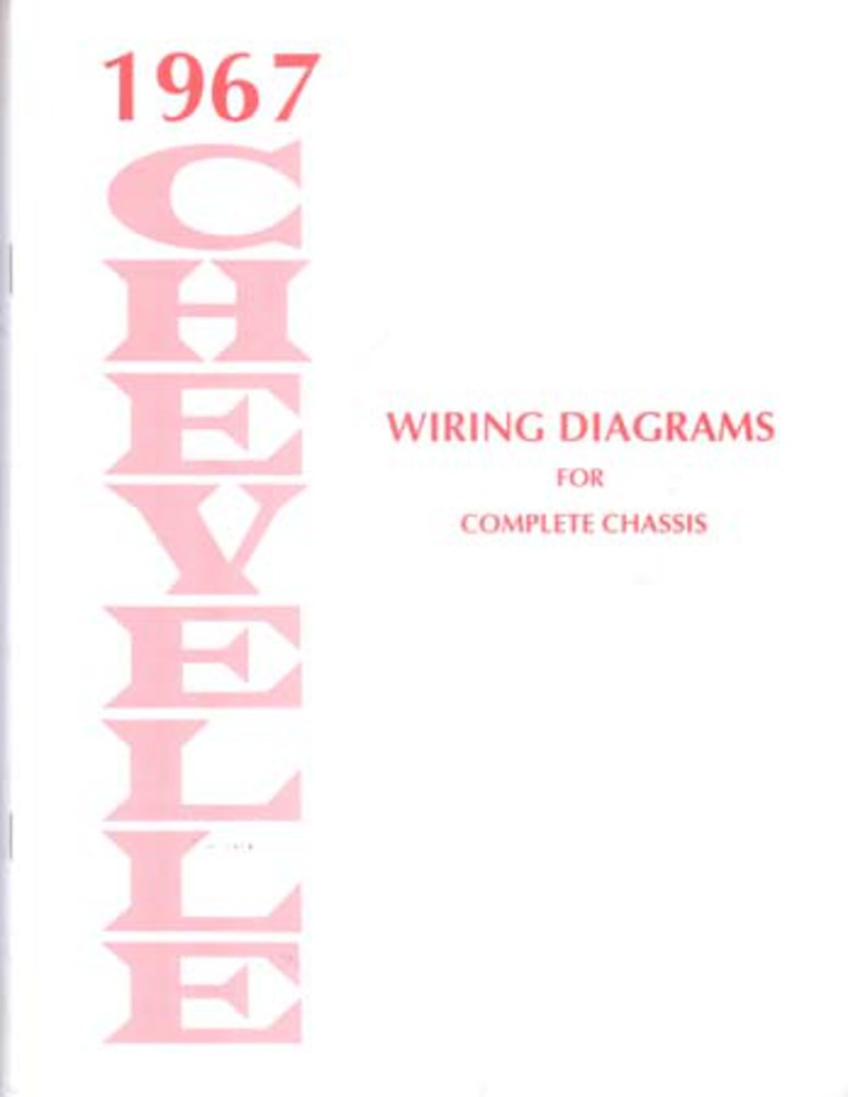 1967 Chevrolet Chevelle Electrical Wiring Diagrams Schematics Mechanic OEM Book
