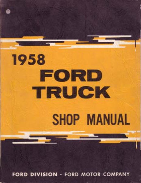 1958 Ford Truck F-100, F-250, F-350 Factory Shop Service Manual