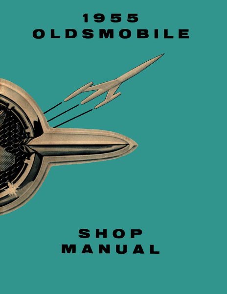 1955 Oldsmobile All Models Factory Shop Service Manual