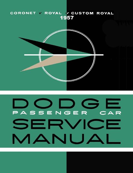 1957 Dodge All Models Factory Shop Service Manual