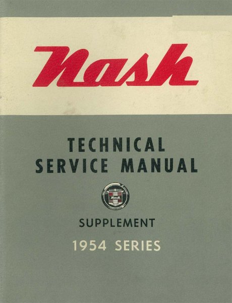 1954 Nash 1954 Supplement Series - NEEDS 1952 & 1953 TO BE COMPLETE Factory Shop Service Manual