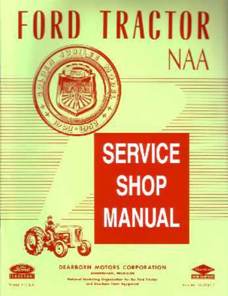 1953 1954 1955 Ford Tractor Model Naa Shop Service Repair Manual Book Engine