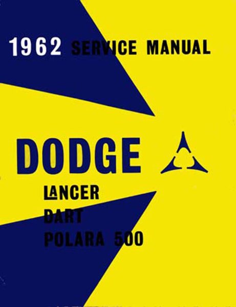1962 Dodge Dart, Lancer, Polara 500 Factory Shop Service Manual