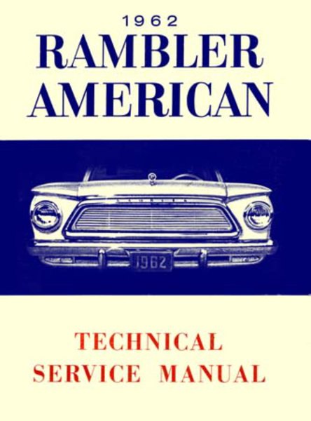 1962 AMC American, Rambler Factory Shop Service Manual