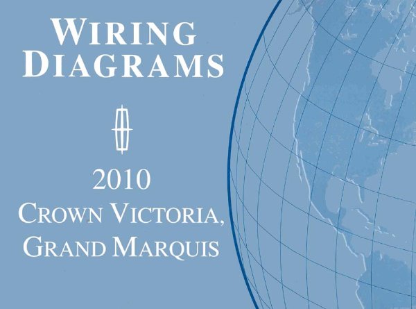 2010 Ford Crown Victoria, Grand Marquis Wiring Diagrams Manual