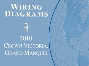 2010 Ford Crown Victoria, Grand Marquis Wiring Diagrams Manual
