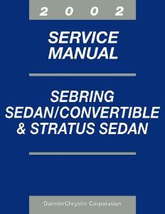 2002 Chrysler Sebring Sedan/Convertible, Stratus Sedan Factory Shop Service Manual