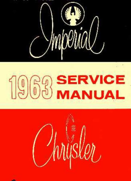 1963 Chrysler IMPERIAL - ALL MODELS Factory Shop Service Manual