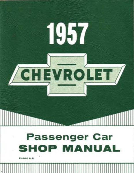 1957 Chevrolet Car ALL MODELS NO CORVETTE Factory Shop Service Manual (No