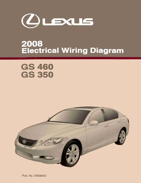 2008 Lexus GS 460, GS 350 Wiring Diagrams Manual