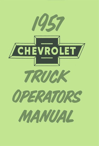 1957 Chevrolet Light Truck All Models Owner's Manual