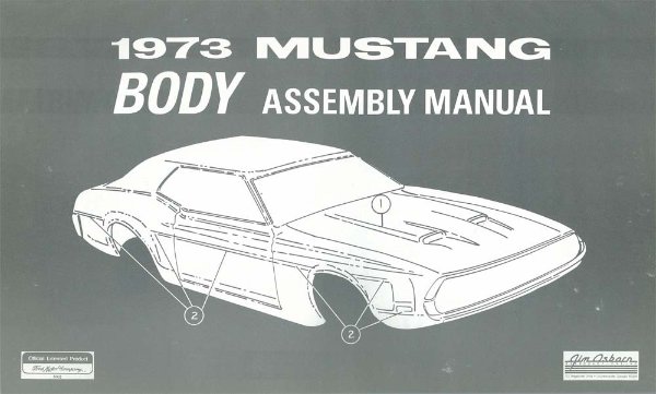 1973 Ford Mustang Body Assembly Manual Book Rebuild Instructions Illustrations