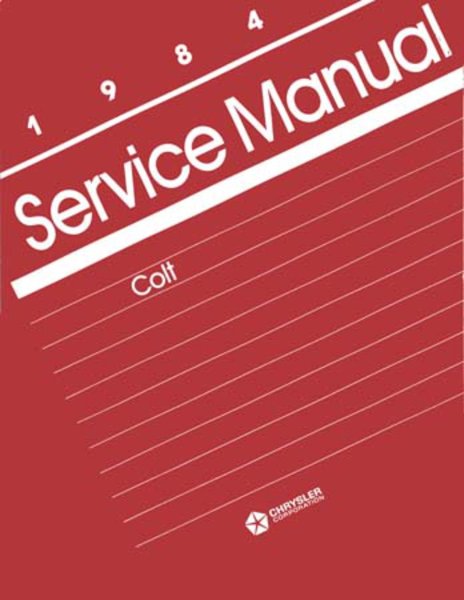 1984 Dodge Colt Factory Shop Service Manual