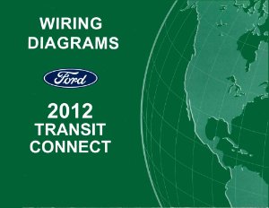 2012 Ford Truck TRANSIT CONNECT Wiring Diagrams Manual