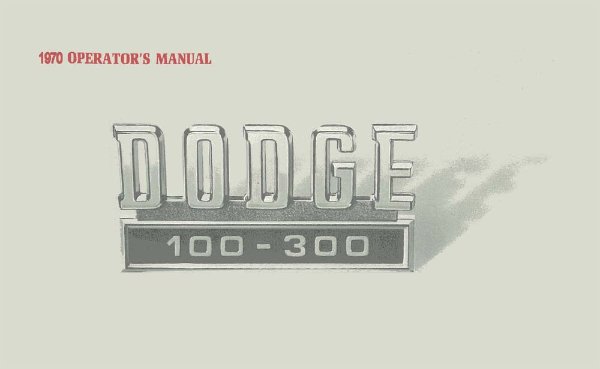 1970 Dodge Light Duty Truck (100-300) Owner's Manual