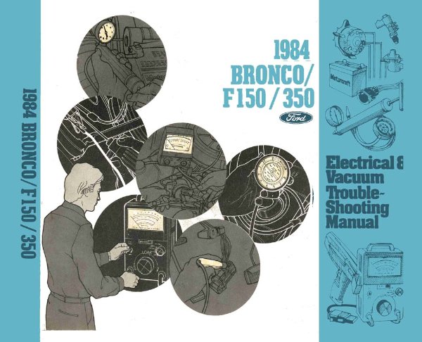 1984 Ford Truck F-150-350, Bronco Wiring Diagrams Manual