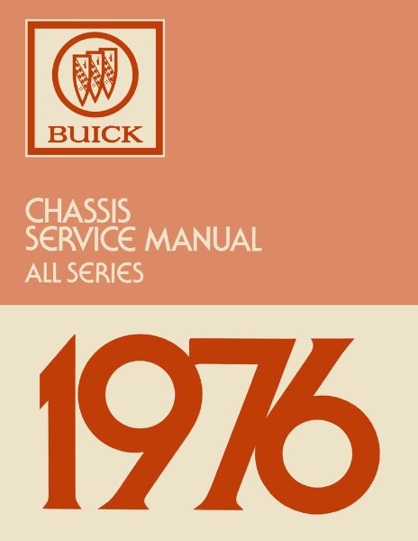 1976 Buick ALL MODELS - CHASSIS Factory Shop Service Manual