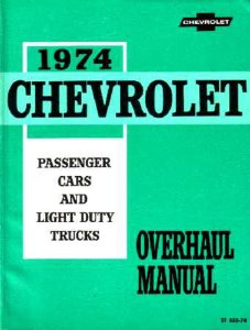 1974 Chevrolet Car CAR TRUCK10-30 SERIES OVERHAUL Factory Overhaul Service