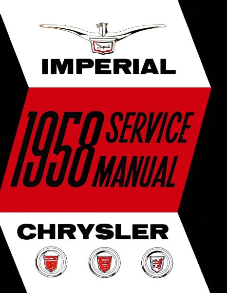 1958 Chrysler IMPERIAL - ALL MODELS Factory Shop Service Manual