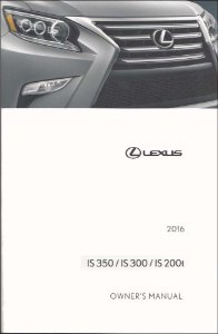 2016 Lexus IS 200T, IS 300, 350 Owner's Manual
