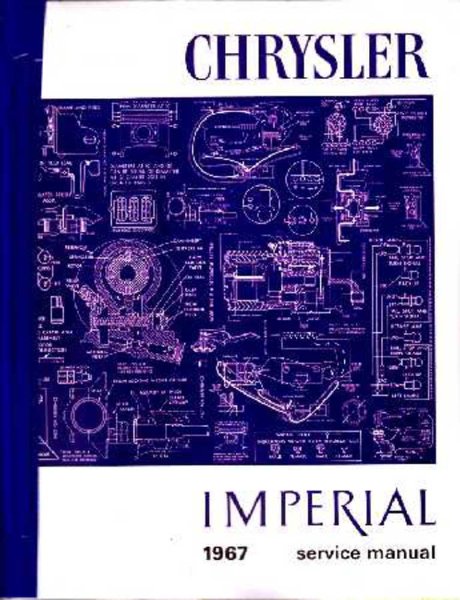 1967 Chrysler IMPERIAL - ALL MODELS Factory Shop Service Manual