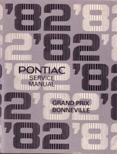 1982 Pontiac Bonneville, Grand Prix Factory Shop Service Manual