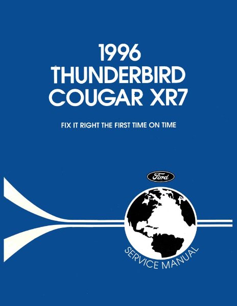1996 Ford Thunderbird, Cougar XR7 Factory Shop Service Manual