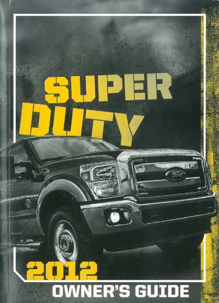 2012 Ford F-250, F-350, F-450, F550 Duty Owner's Manual