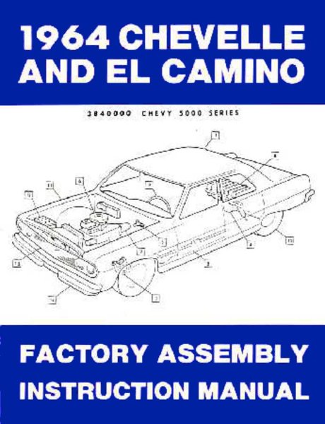 1964 Chevrolet Chevelle El Camino Assembly Manual Book Rebuild Illustrations