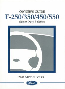2002 Ford F-250, F-350, F-450, F550 F-Super Duty Truck Owner's Manual
