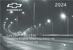 2024 Chevrolet Low Cab Forward 6.6L Gasoline 3500, 4500, 5500 HG XG Owner's Manual