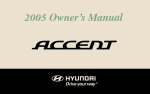2005 Hyundai Accent Owner's Manual